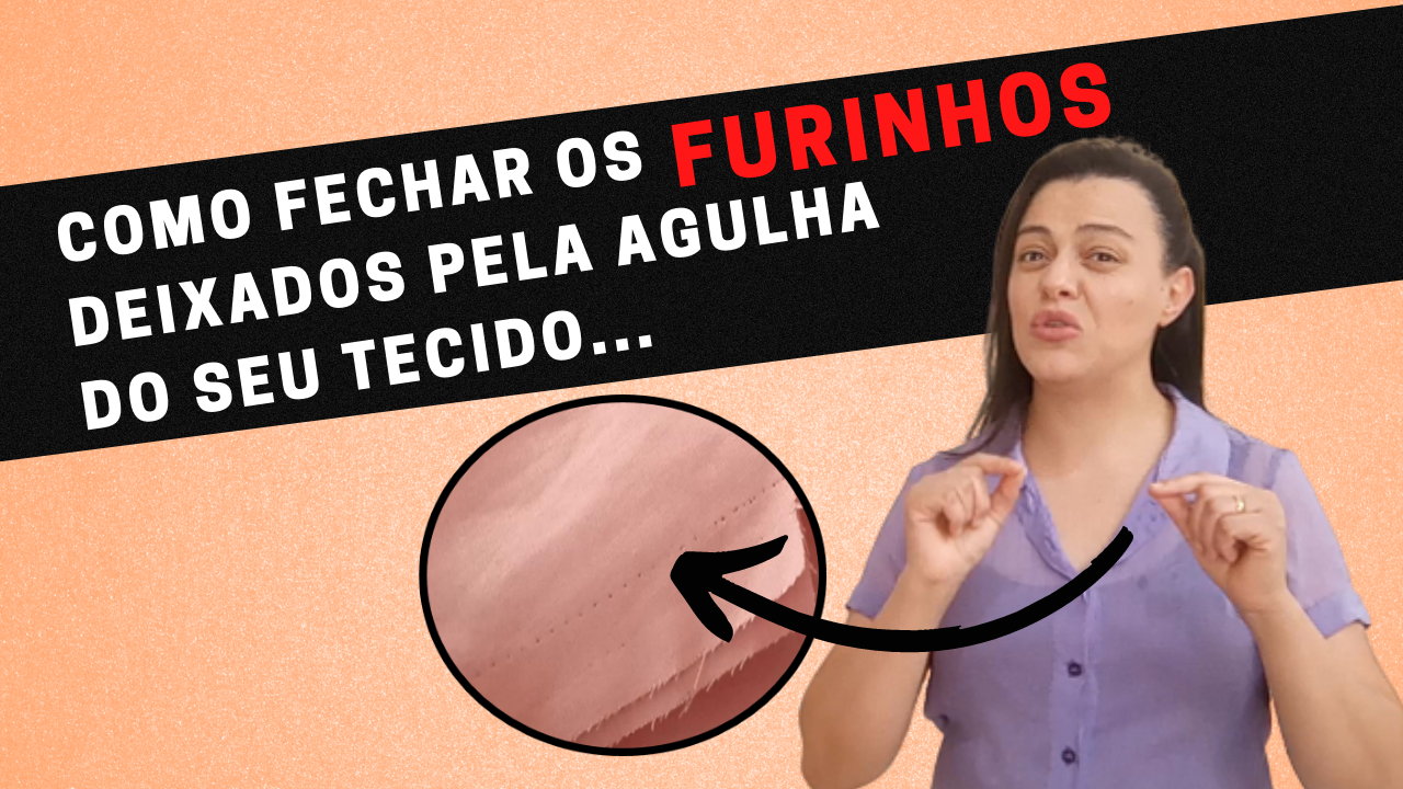 COMO CONSERTAR OS FURINHOS DEIXADOS PELA AGULHA DO SEU TECIDO? Aprenda Como Consertar Os Furinhos