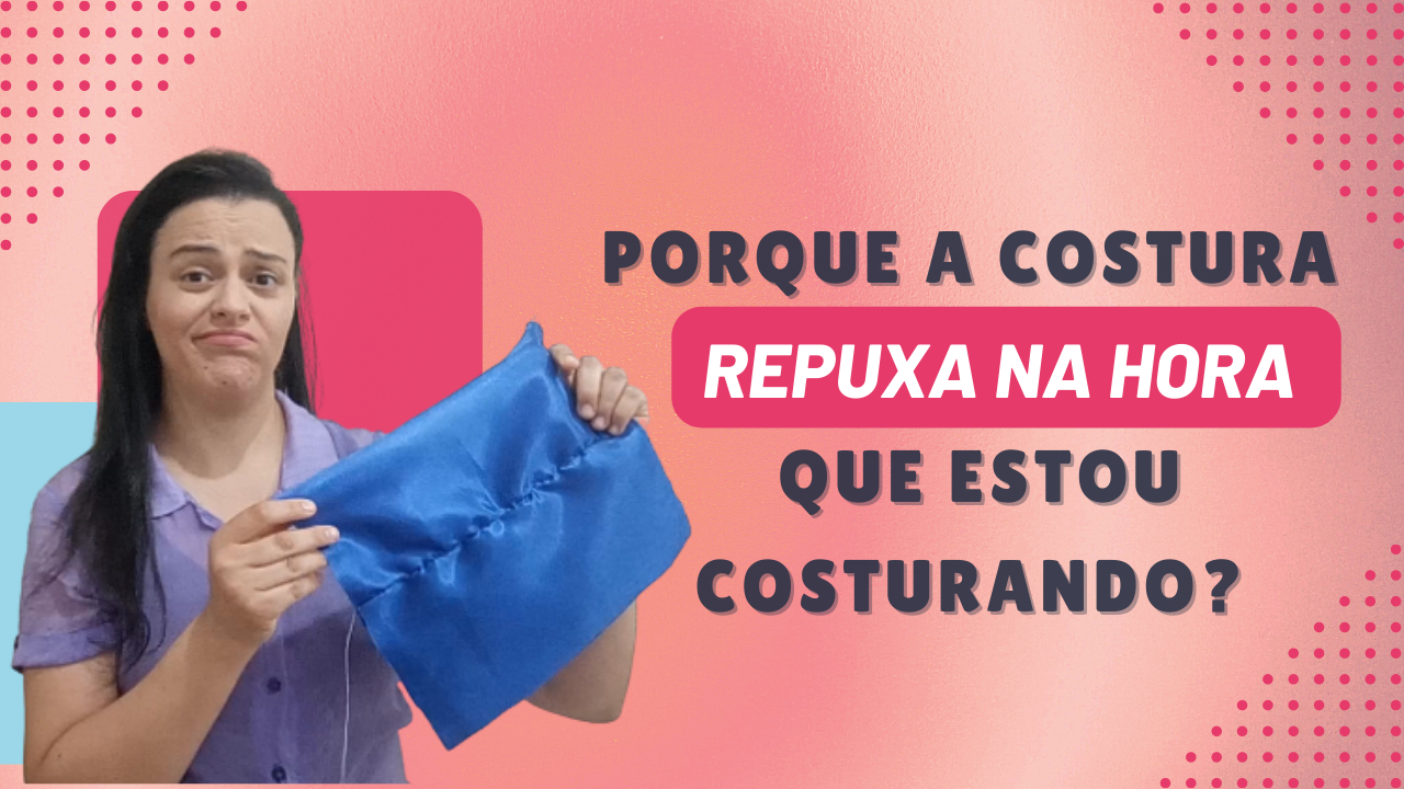 COSTURA REPUXADA? NUNCA MAIS- Aprenda Duas Técnicas Para Resolver Esse Problema De Uma Vez Por Todas