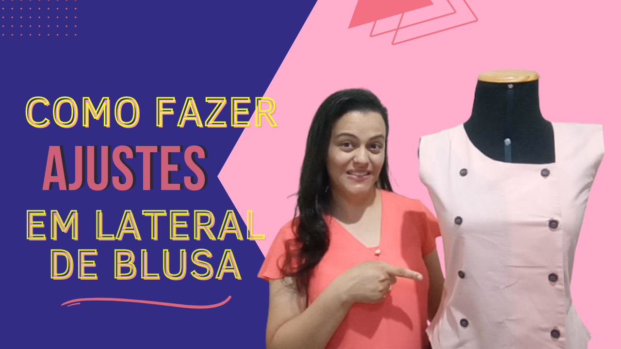 COMO FAZER AJUSTE DE BLUSA NA LATERAL! Aprenda O Passo A Passo Para Fazer Ajuste Na Lateral De Blusa