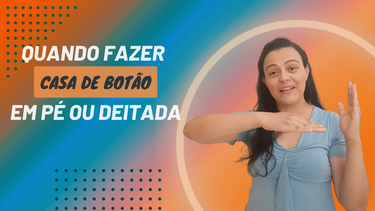 QUANDO FAZER CASA DE BOTÃO EM PÉ OU DEITADA! Conheça A Regra Simples Na Hora De Fazer Casa De Botão