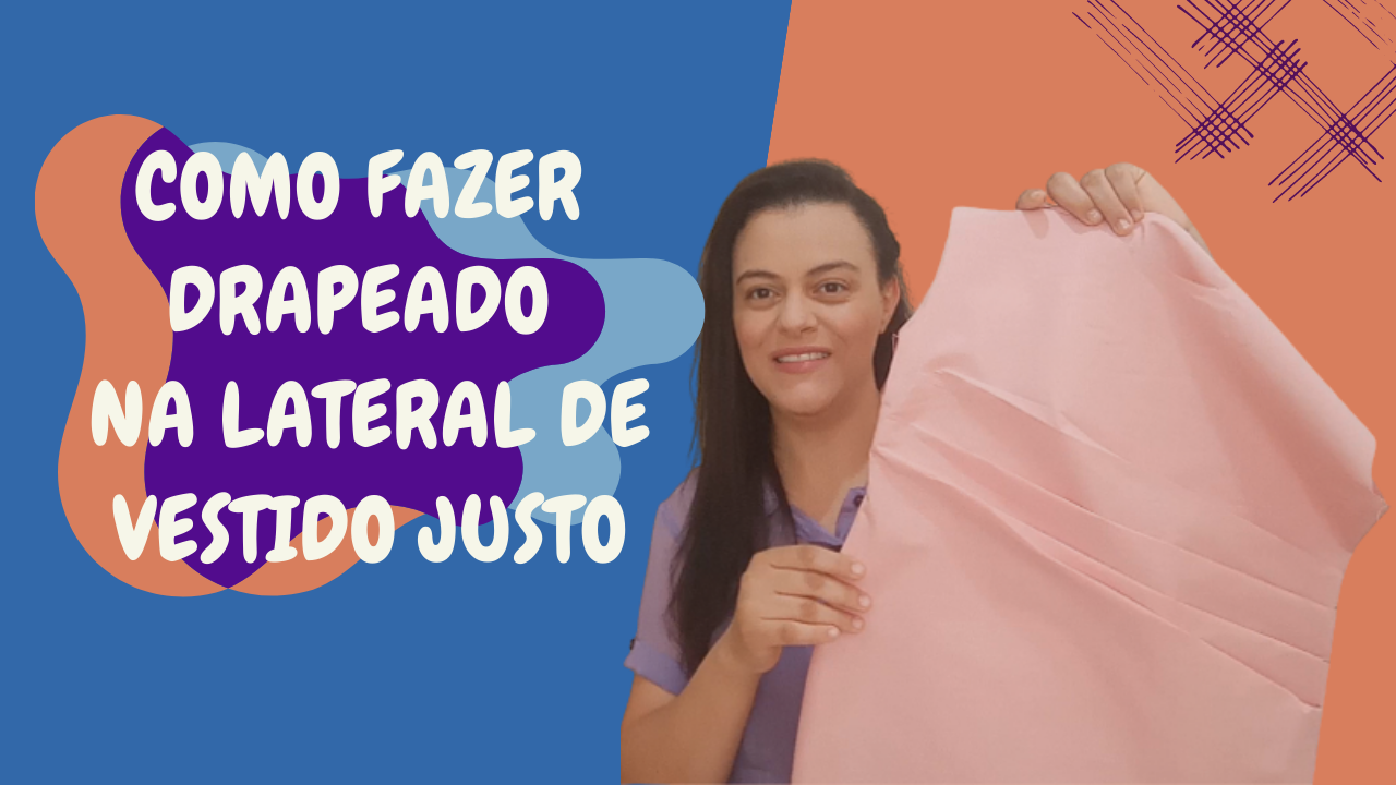 APRENDA 2 FORMAS DE MODELAGEM DE DRAPEADO PARA INSERIR NA LATERAL DE VESTIDO TUBINHO!