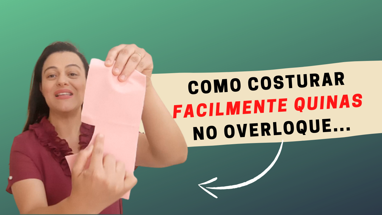 COMO COSTURAR EM QUINA NO OVERLOQUE- Como Perder O Medo Na Hora Costurar Peças Com Quinas