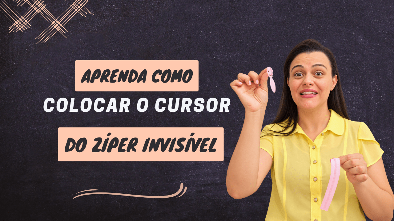 Aprenda como colocar o cursor do zíper invisível